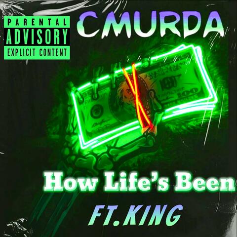 How Life's Been (feat. King)