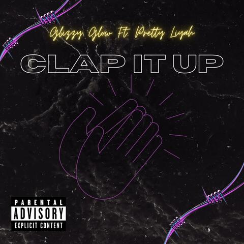 Clap it up (feat. Pretty Liyah)