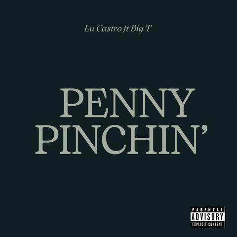Penny Pinchin' (feat. Big T)