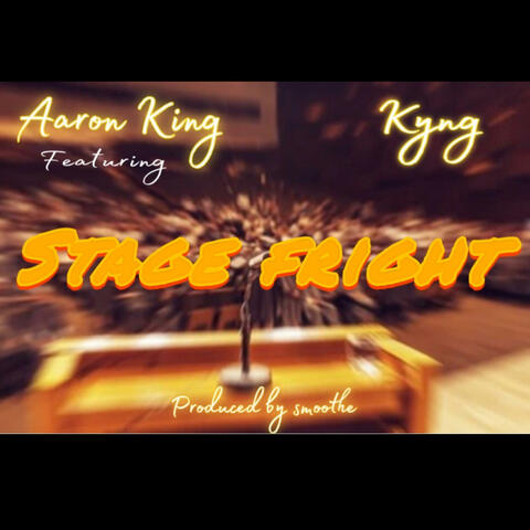 Stage fright (feat. Kyng)