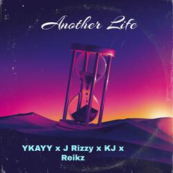 Another Life (feat. J Rizzy, KJorKAY & Reikz)