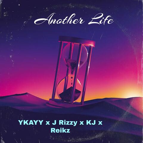 Another Life (feat. J Rizzy, KJorKAY & Reikz)