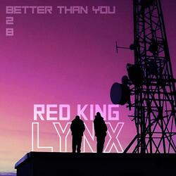 Better Than You (feat. Lynx)