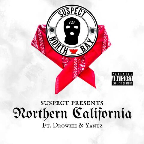 Northern California (feat. Yantz & Drowzie)