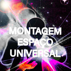 MONTAGEM ESPAÇO UNIVERSAL (feat. DJ AUGUSTO ZS)
