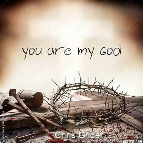 You are my God