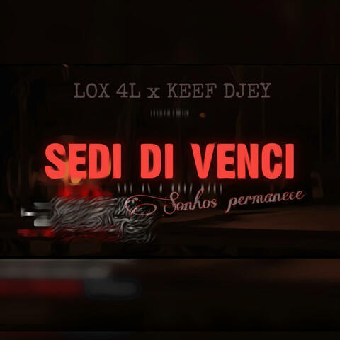 SEDI DI VENCI (feat. KEEF DJEY)