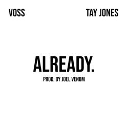 Already (feat. Tay Jones)