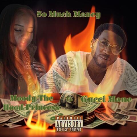 So Much Money (feat. Gucci Mane)