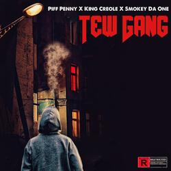 TEW GANG (feat. King Creole & SmokeydaOne)