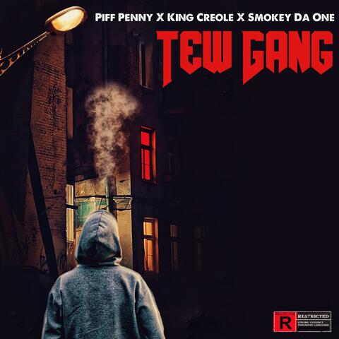 TEW GANG (feat. King Creole & SmokeydaOne)