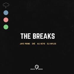 The Breaks (feat. Ché, Ali Keys & Eli Myles)