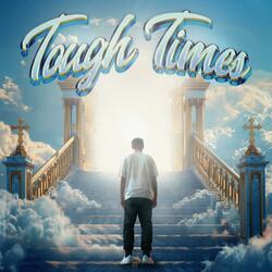 Tough Times