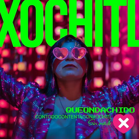 QUE ONDA Xóchitl