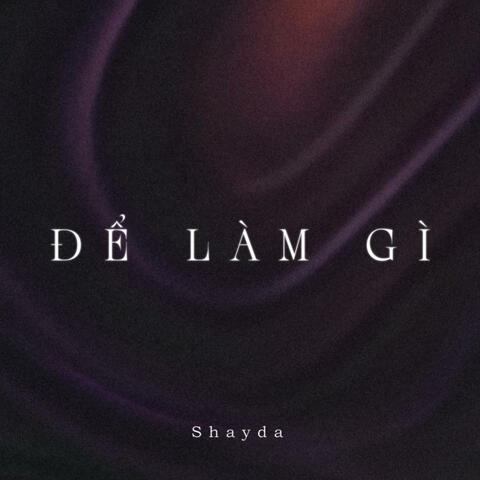 Để làm gì