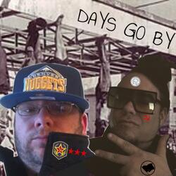 Days Go by (feat. J. Denver Aka the Profit)