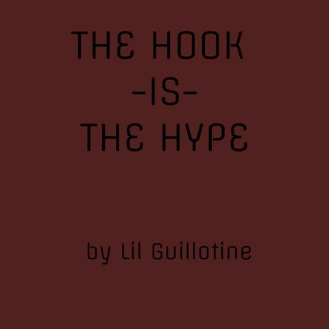 The Hook Is the Hype