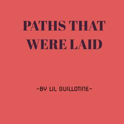 Paths That Were Laid