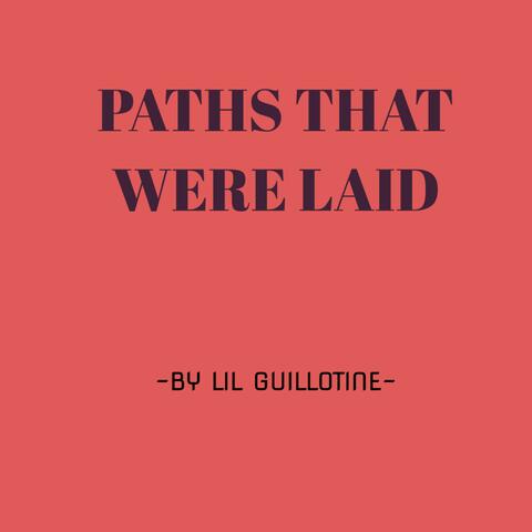 Paths That Were Laid