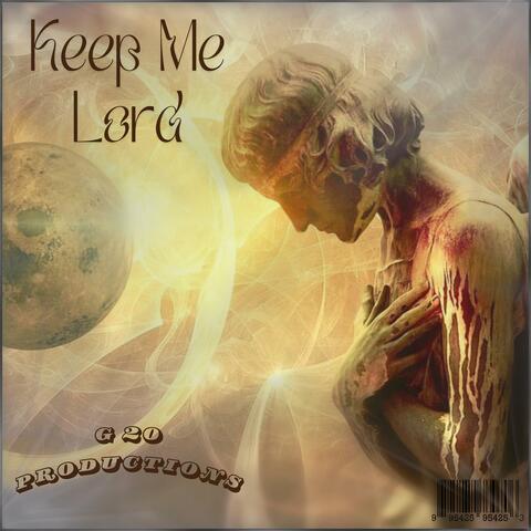 KEEP ME LORD