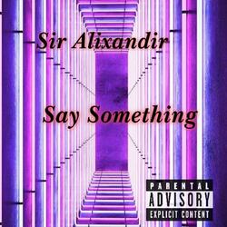 Say Something