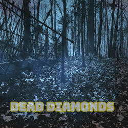 Dead Diamonds