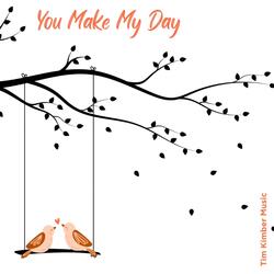 You Make My Day