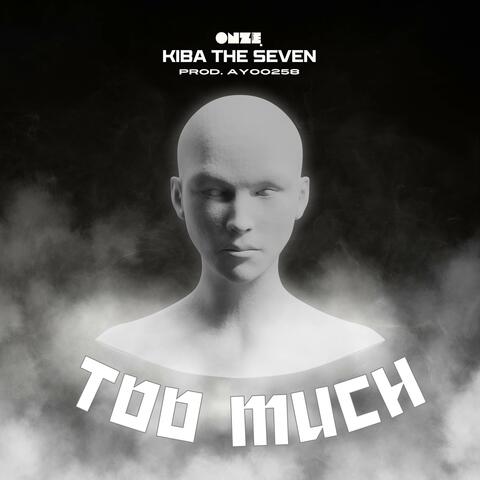 TOO MUCH