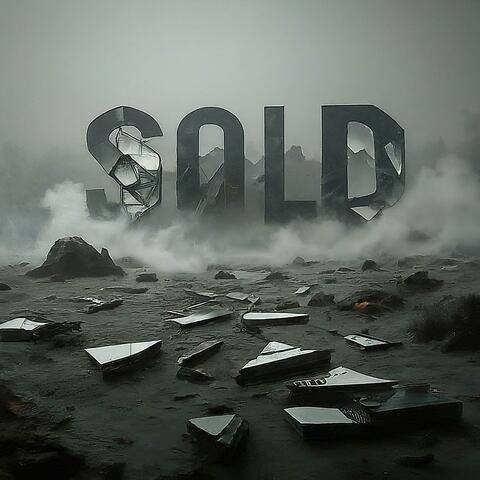 SOLD (Selling Out Pt. 2)