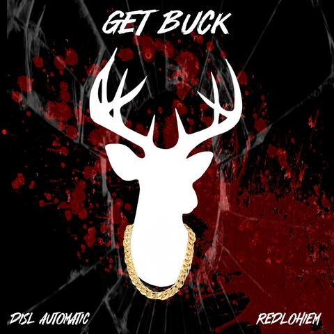 GET BUCK (feat. Redlohiem)