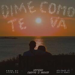 Dime como te va - Verzzo X Cuerpo D Mente (copyright)