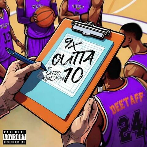 9X OUTTA 10 (feat. SATDO & KYMZA)