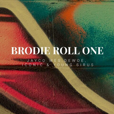 BRODIE ROLL ONE (feat. Dewoe, Iconic & Young Sirus)