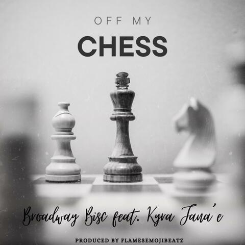 Off My Chess (feat. Kyra Jana'e)