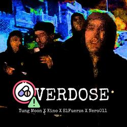 OVERDOSE (feat. ElFuerza, Kino & NERO)