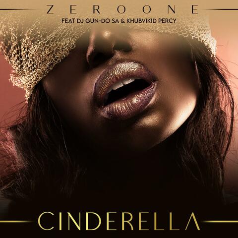Cinderella (feat. Dj Gun-Do SA & Khubvikid Percy)