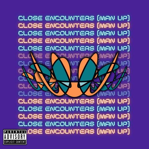 Close Encounters (Man Up)