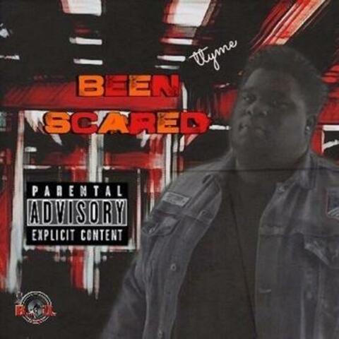 Been Scared