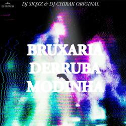 BRUXARIA DERRUBA MODINHA (feat. DJ CHIRAK ORIGINAL)