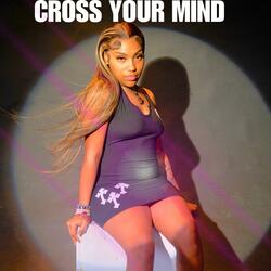 Cross Your Mind