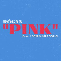 Pink (feat. James Shannon)
