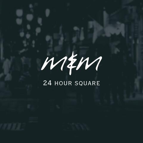 24 Hour Square