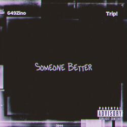 Someone Better (feat. 649zino)