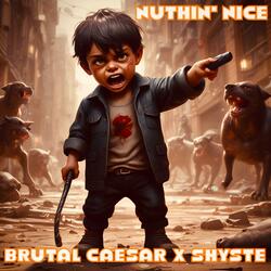 Nuthin' Nice (feat. Endustrie)