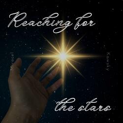Reaching For The Stars