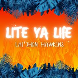 Lite Ya Life