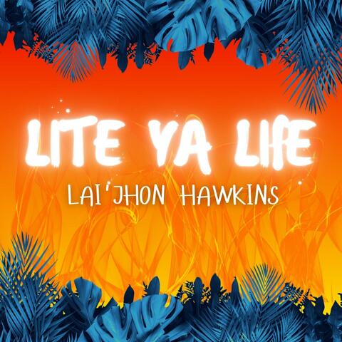 Lite Ya Life