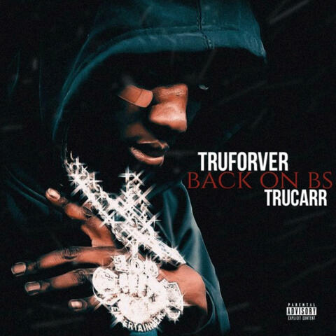 TruForever (Back On BS)