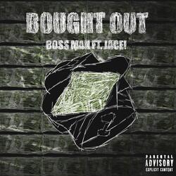 BOUGHT OUT (feat. Jace!)
