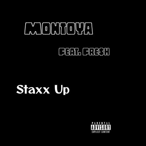 Staxx Up (feat. FRE$H)